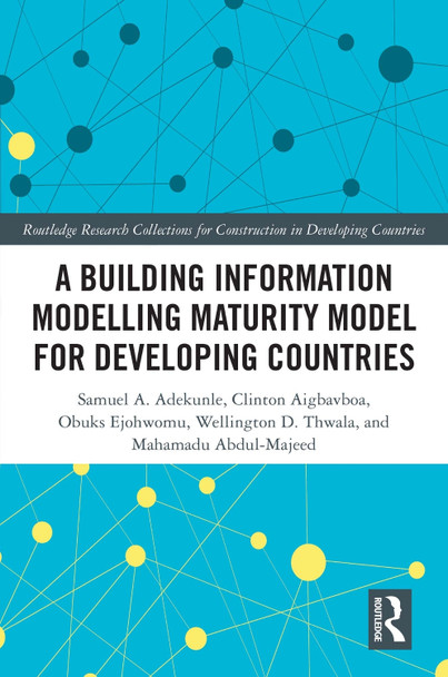 A Building Information Modelling Maturity Model for Developing Countries Samuel Adekunle 9781032447896