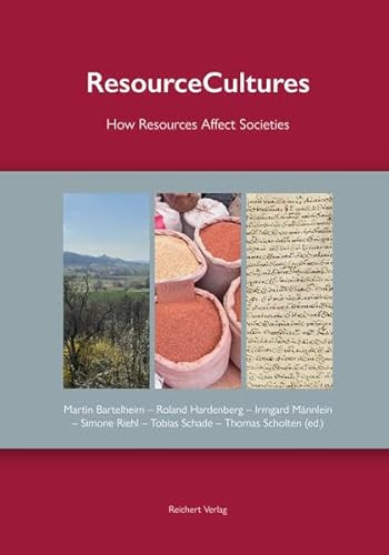 Resourcecultures: How Resources Affect Societies by Martin Bartelheim 9783752008685