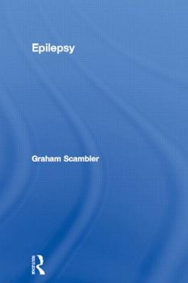 Epilepsy Graham Scambler (University College London, UK) 9780415017589