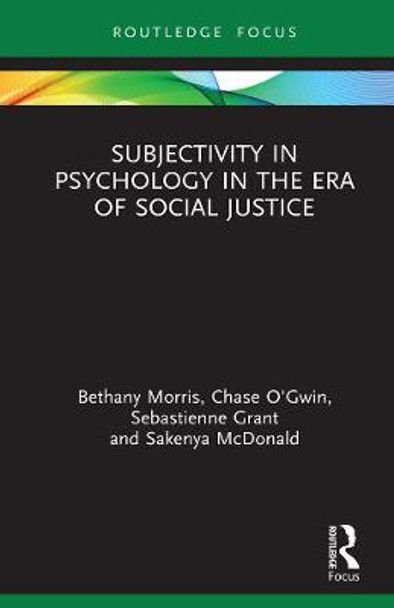 Subjectivity in Psychology in the Era of Social Justice by Bethany Morris