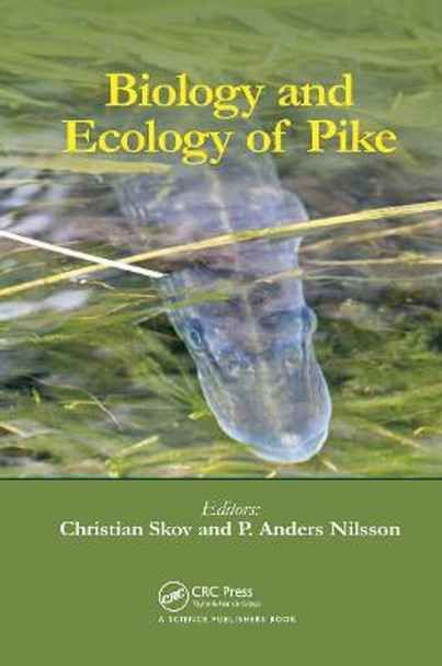 Biology and Ecology of Pike by Christian Skov