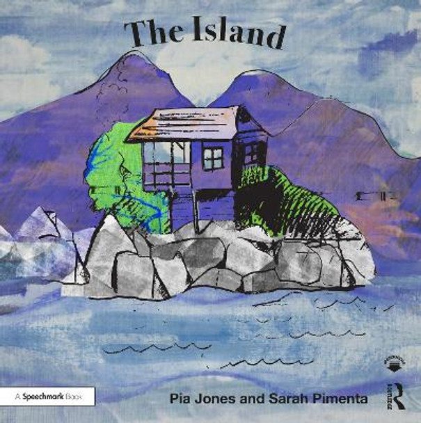 The Island: For Children With a Parent Living With Depression by Pia Jones