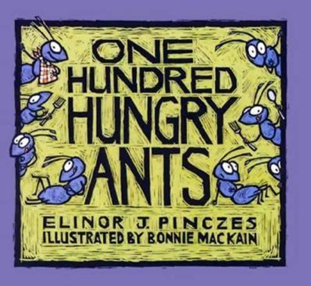 One Hundred Hungry Ants by Elinor J. Pinczes