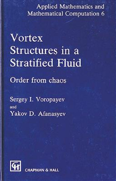 Vortex Structures in a Stratified Fluid: Order from Chaos by Sergey I. Voropayev