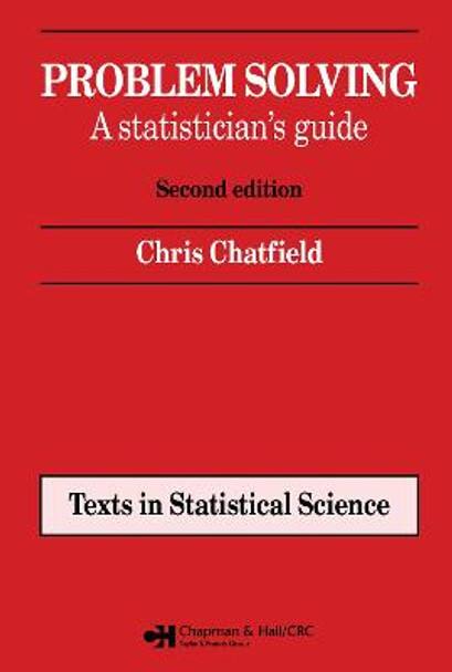 Problem Solving: A statistician's guide, Second edition by Chris Chatfield