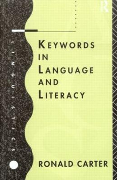 Keywords in Language and Literacy by Ronald Carter