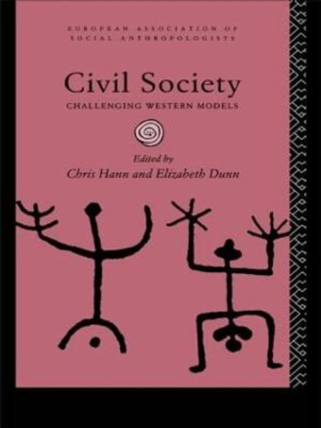 Civil Society: Challenging Western Models by Elizabeth Dunn