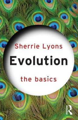 Evolution: The Basics by Sherrie L. Lyons