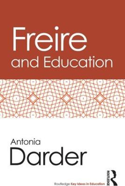 Freire and Education by Antonia Darder