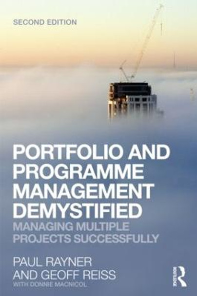 Portfolio and Programme Management Demystified: Managing Multiple Projects Successfully by Geoff Reiss