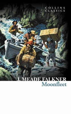 Moonfleet (Collins Classics) by John Meade Falkner 9780007920709