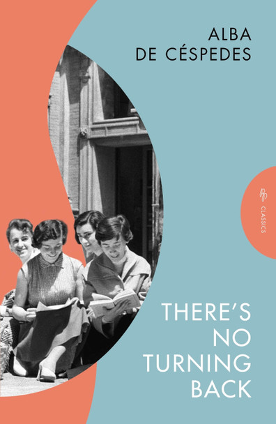 There's No Turning Back Alba de Céspedes 9781805331148