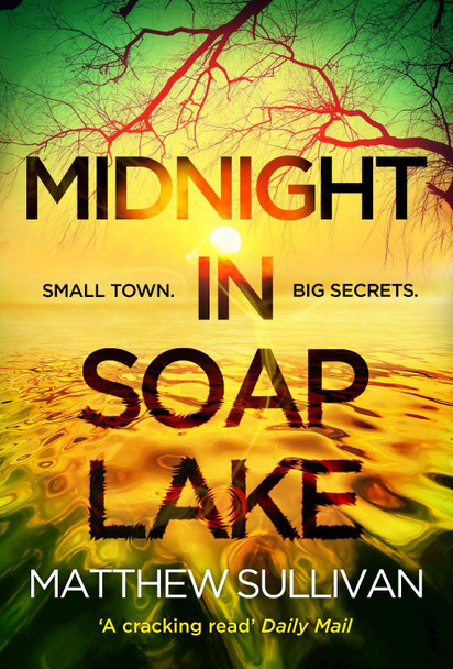 Midnight in Soap Lake Matthew Sullivan 9780008669195