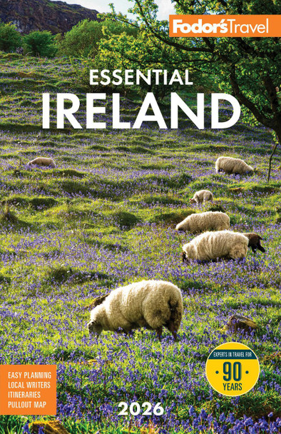 Fodor's Essential Ireland 2026: with Belfast and Northern Ireland by Fodor's Travel Guides 9781640978416