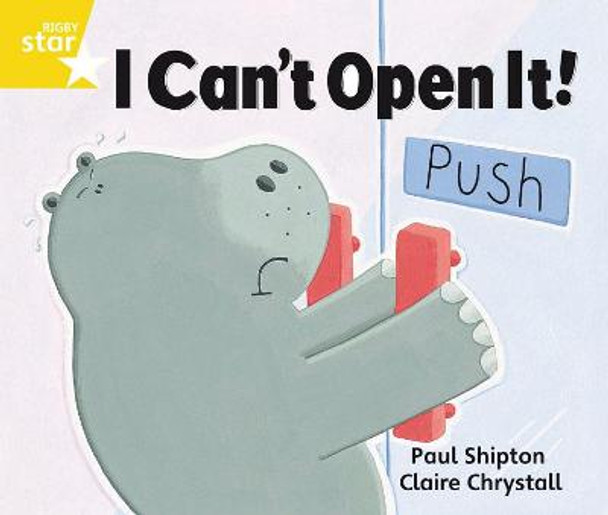 Rigby Star Guided 1 Yellow Level: I Can't Open it Pupil Book (single) by Paul Shipton