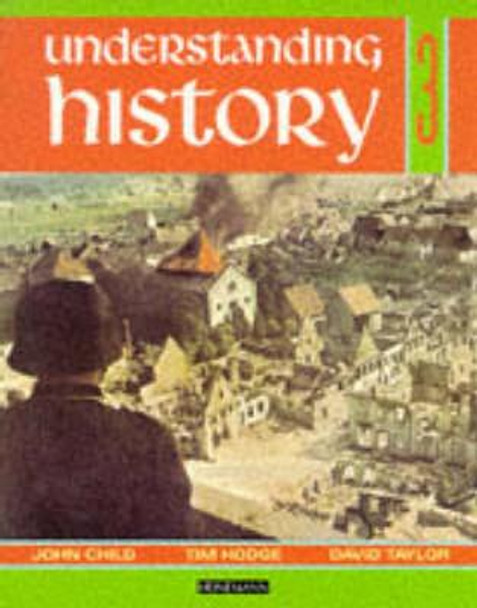 Understanding History Book 3 (Britain and the Great War, Era of the 2nd World War) by John Child