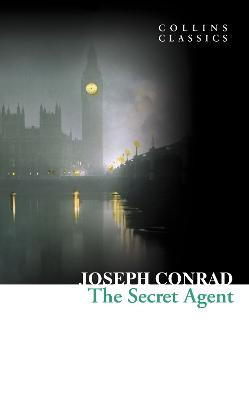 The Secret Agent (Collins Classics) by Joseph Conrad