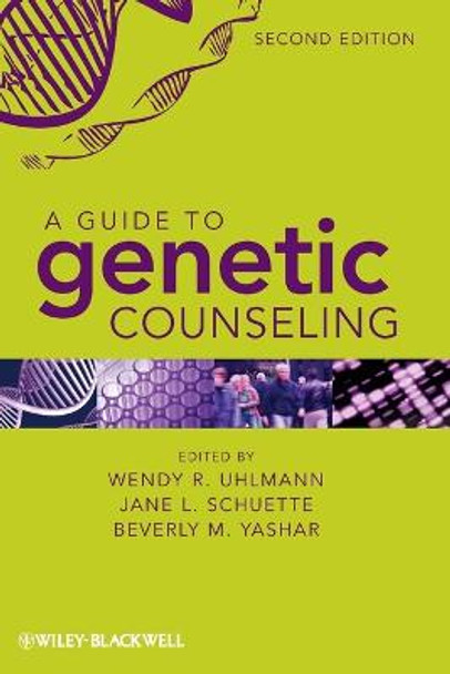 A Guide to Genetic Counseling by Wendy R. Uhlmann