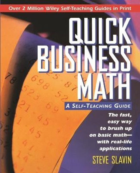 Quick Business Math: A Self-Teaching Guide by Steve Slavin