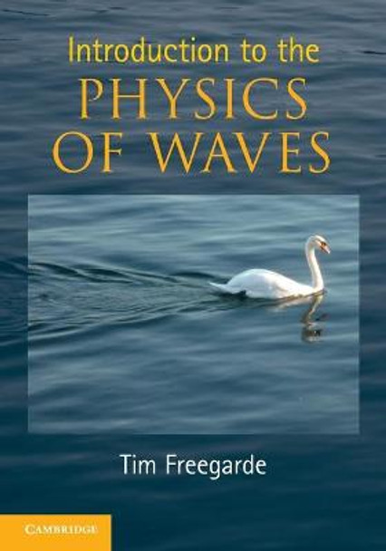 Introduction to the Physics of Waves by Tim Freegarde
