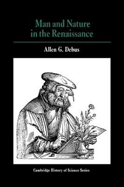 Man and Nature in the Renaissance by Allen George Debus