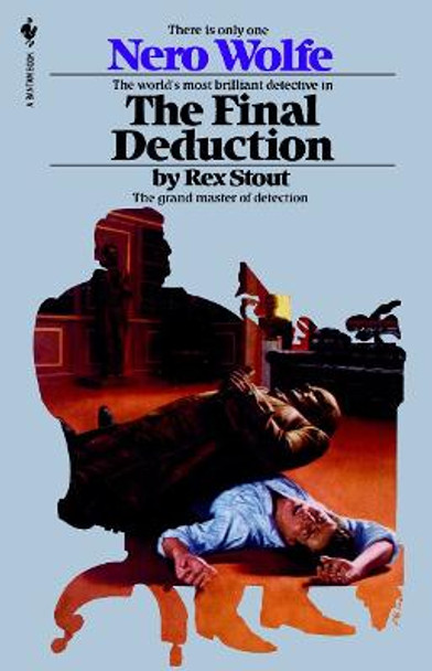 The Final Deduction by Rex Stout