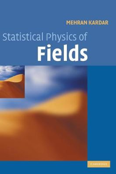 Statistical Physics of Fields by Mehran Kardar