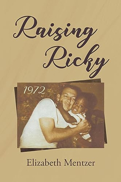 Raising Ricky by Elizabeth Mentzer 9798887938646