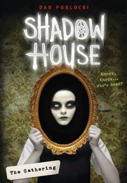 Shadow House: The Gathering by Dan Poblocki