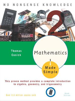 Mathematics Made Simple: Sixth Edition by Thomas W. Cusick