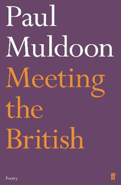 Meeting the British by Paul Muldoon