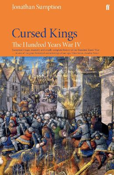 Hundred Years War Vol 4: Cursed Kings by Jonathan Sumption