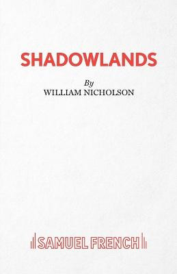 Shadowlands by William Nicholson