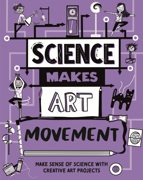 Science Makes Art: Movement by Hilary Devonshire 9781526326409