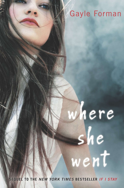 Where She Went by Gayle Forman 9780525422945