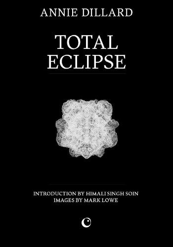 Total Eclipse Annie Dillard 9781068591884