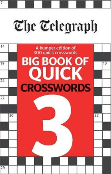 The Telegraph Big Book of Quick Crosswords 3 Telegraph Media Group Ltd 9780600635543
