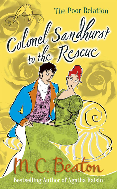 Colonel Sandhurst to the Rescue by M. C. Beaton 9781780333212