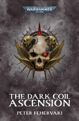 The Dark Coil: Ascension Peter Fehervari 9781836090144