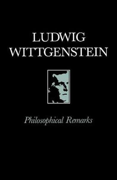 Philosophical Remarks by Ludwig Wittgenstein