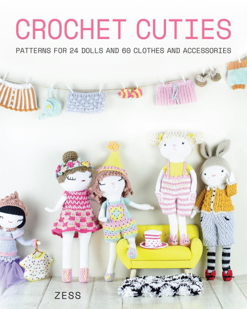 Crochet Cuties: Patterns for 24 dolls and 60 clothes and accessories by Zess 9780811739429