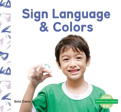 Sign Language & Colors by Bela Davis 9781098206994