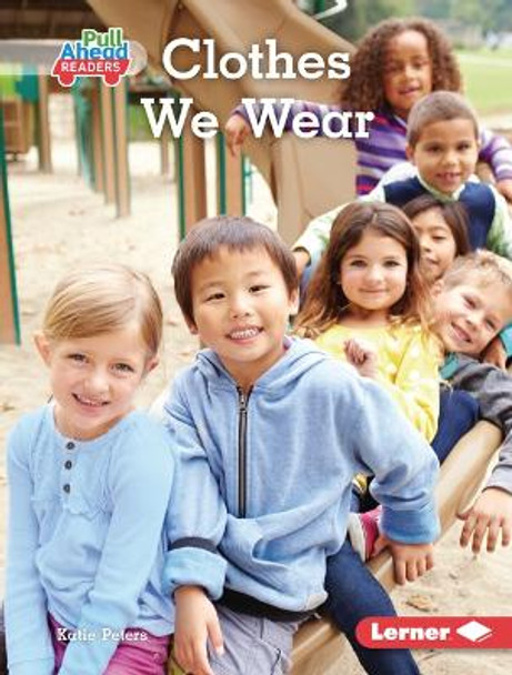 Clothes We Wear by Katie Peters 9781728475943
