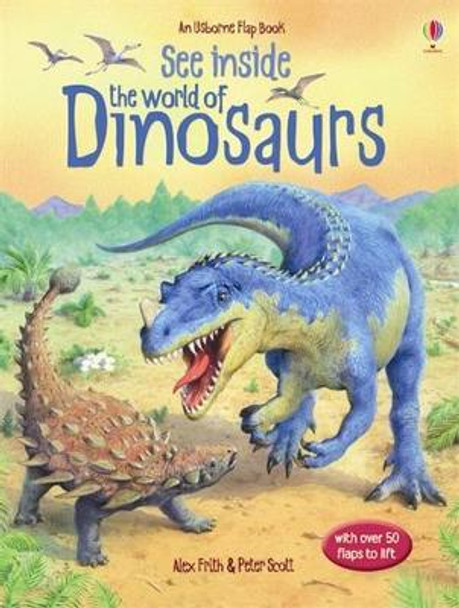 See Inside the World of Dinosaurs by Alex Frith