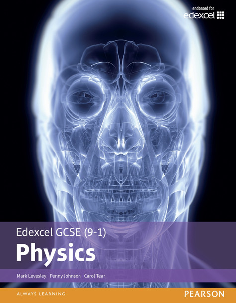 Edexcel GCSE (9-1) Physics Student Book Mark Levesley 9781292120225