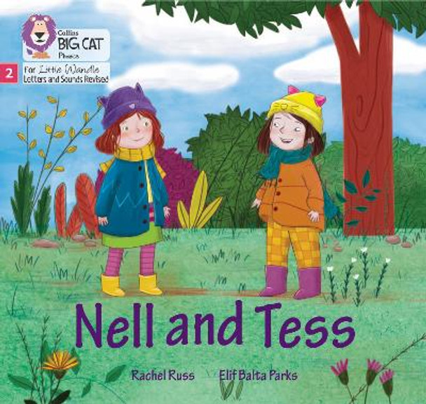 Big Cat Phonics for Little Wandle Letters and Sounds Revised - Nell and Tess: Phase 2 by Rachel Russ