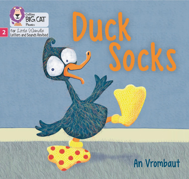Big Cat Phonics for Little Wandle Letters and Sounds Revised - Duck Socks: Phase 2 by An Vrombaut