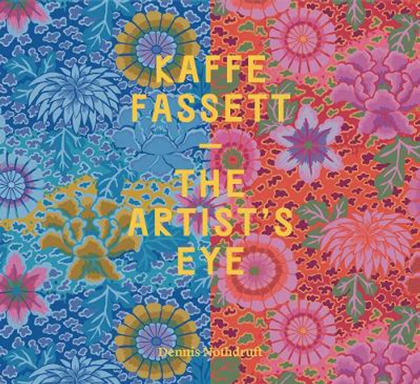 Kaffe Fassett: The Artist's Eye by Dennis Nothdruft