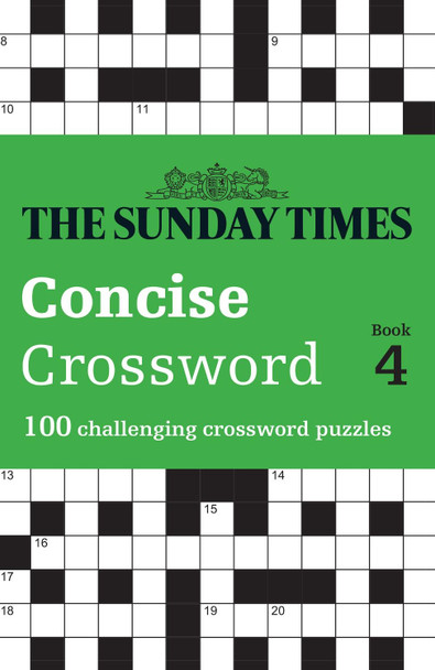 The Sunday Times Concise Crossword Book 4: 100 challenging crossword puzzles (The Sunday Times Puzzle Books) by The Times Mind Games