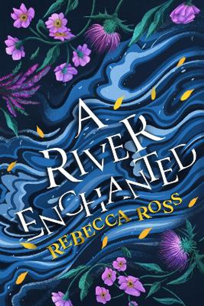 A River Enchanted (Elements of Cadence, Book 1) by Rebecca Ross